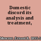 Domestic discord its analysis and treatment,