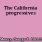 The California progressives