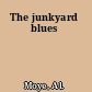 The junkyard blues