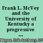 Frank L. McVey and the University of Kentucky a progressive president and the modernization of a southern university /
