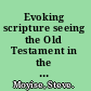 Evoking scripture seeing the Old Testament in the New /