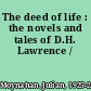 The deed of life : the novels and tales of D.H. Lawrence /