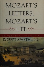 Mozart's letters, Mozart's life : selected letters /