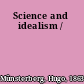 Science and idealism /
