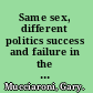 Same sex, different politics success and failure in the struggles over gay rights /