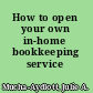 How to open your own in-home bookkeeping service