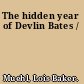 The hidden year of Devlin Bates /