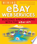 Mining eBay web services building applications with the eBay API /