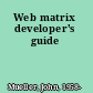 Web matrix developer's guide