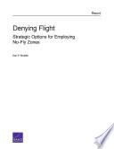 Denying flight : strategic options for employing no-fly zones /