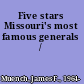 Five stars Missouri's most famous generals /