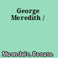 George Meredith /