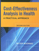 Cost-effectiveness analyses in health : a practical approach /