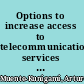 Options to increase access to telecommunications services in rural and low-income areas