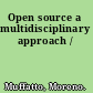 Open source a multidisciplinary approach /