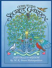 Come to the secret garden : Sufi tales of wisdom /