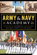 Army & Navy Academy : history of the West Point of the West /