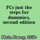 PCs just the steps for dummies, second edition