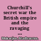 Churchill's secret war the British empire and the ravaging of India during World War II /