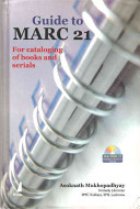 Guide to MARC 21 : for cataloging of books and serials : with functional definitions, examples, and working resources /