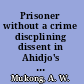 Prisoner without a crime discplining dissent in Ahidjo's Cameroon /