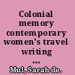 Colonial memory contemporary women's travel writing in Britain and the Netherlands /