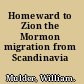 Homeward to Zion the Mormon migration from Scandinavia /