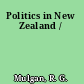 Politics in New Zealand /