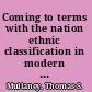 Coming to terms with the nation ethnic classification in modern China /