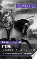 Titien, le maitre de la couleur : La peinture venitienne au Cinquecento /