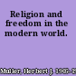 Religion and freedom in the modern world.