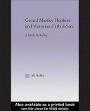 Gerard Manley Hopkins and Victorian Catholicism a heart in hiding /