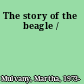 The story of the beagle /