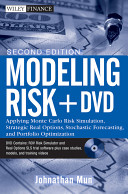 Modeling risk applying Monte Carlo simulation, real options analysis, forecasting, and optimization techniques /