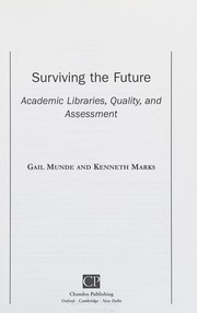 Surviving the future : academic libraries, quality, and assessment /