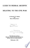 Guide to federal archives relating to the Civil War /