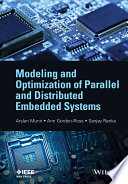 Modeling and optimization of parallel and distributed embedded systems /