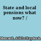 State and local pensions what now? /