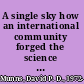A single sky how an international community forged the science of radio astronomy /