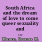 South Africa and the dream of love to come queer sexuality and the struggle for freedom /