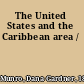 The United States and the Caribbean area /