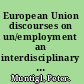 European Union discourses on un/employment an interdisciplinary approach to employment, policy-making and organizational change /