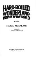 Hard-boiled wonderland and the end of the world : a novel /