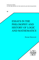 Essays in the philosophy and history of logic and mathematics