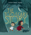 The too-scary story /