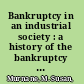 Bankruptcy in an industrial society : a history of the bankruptcy court for the Northern District of Ohio /
