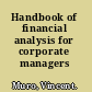 Handbook of financial analysis for corporate managers /