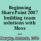 Beginning SharePoint 2007 building team solutions with Moss 2007 /