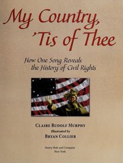 My country, 'tis of thee : how one song reveals the history of civil rights /