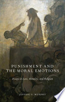 Punishment and the moral emotions essays in law, morality, and religion /